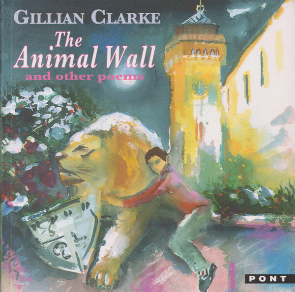 Llun o 'The Animal Wall and Other Poems' 
                              gan Gillian Clarke